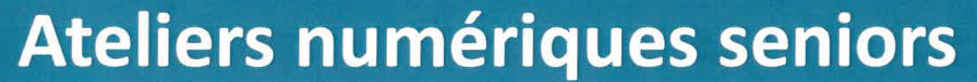 ateliers numériques seniors